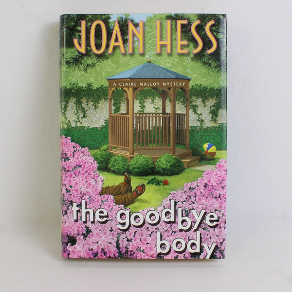 Goodbye Body by Joan Hess 2005 1st Edition Hardcover Dust Jacket