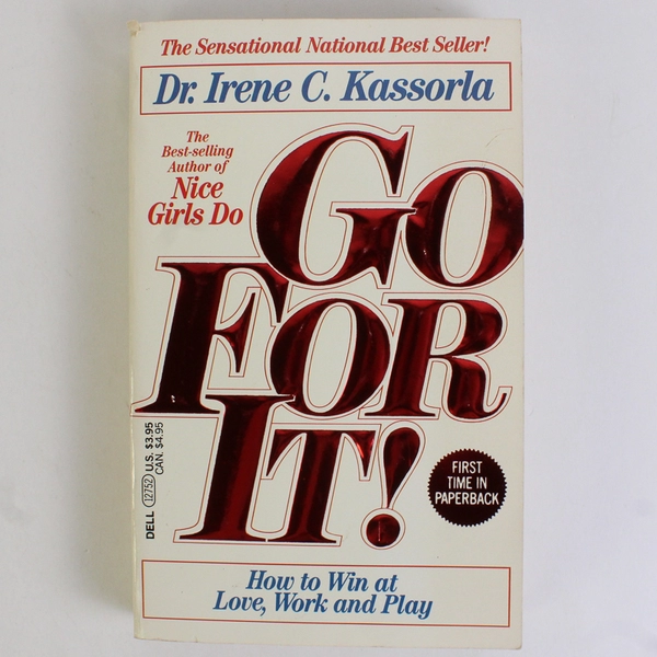 Go For It How to Win at Love Work and Play by Irene C Kassorla 1985 Paperback