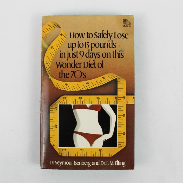 The 9-Day Wonder Diet by Seymour Isenberg & L Melvin Elting 1979 Paperback