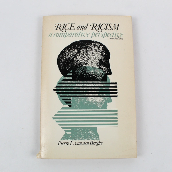 Race and Racism A Comparative Perspective Pierre L van den Berghe 1978 Paperback