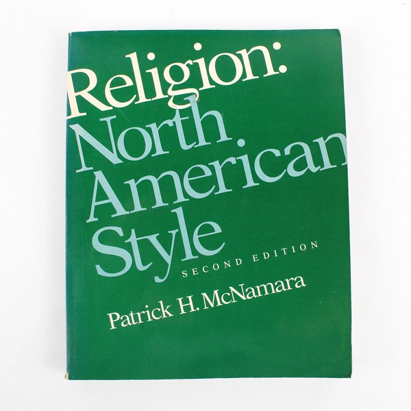 Religion North American Style by Patrick H McNamara 1984 Paperback