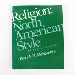 Religion North American Style by Patrick H McNamara 1984 Paperback