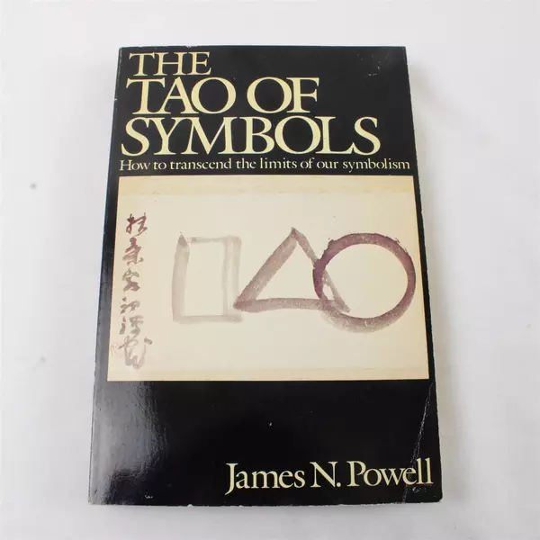 THE TAO OF SYMBOLS by James N. Powell First Edition Paperback Good Condition