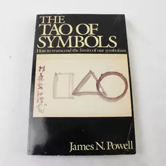 THE TAO OF SYMBOLS by James N. Powell First Edition Paperback Good Condition