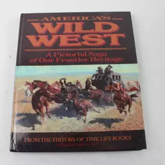 America’s Wild West Time-Life Books HC Pictorial Saga Frontier Heritage