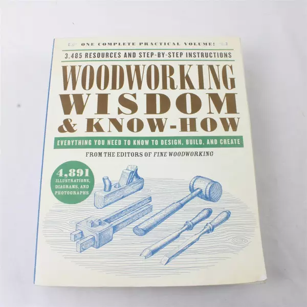 Woodworking Wisdom & Know-How Book Comprehensive Guide to Design & Build