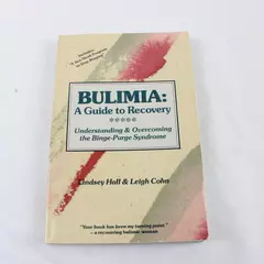 Bulimia A Guide to Recovery Paperback Book by Lindsey Hall