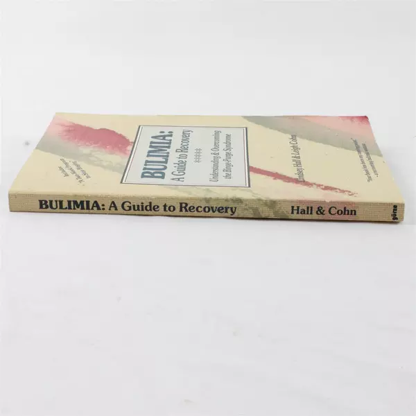 Bulimia A Guide to Recovery Paperback Book by Lindsey Hall