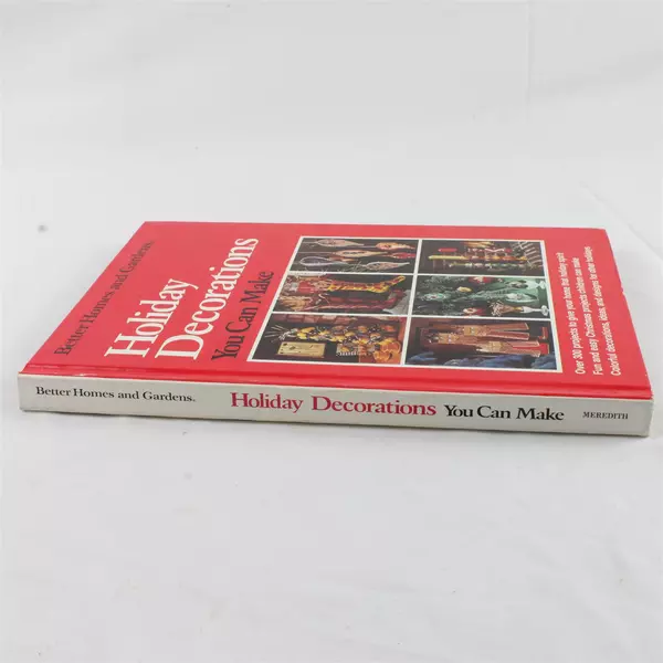 Better Homes and Gardens Holiday Decorations You Can Make Hardcover Book