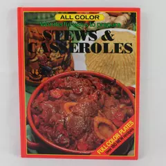 All Color Wonderful Ways to Prepare Stews and Casseroles Hardcover Cookbook