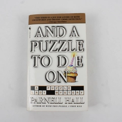 And a Puzzle to Die On by Parnell Hall A Puzzle Lady Mystery 2005 Paperback