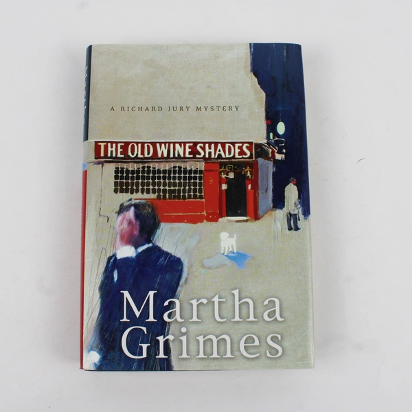 The Old Wine Shades by Martha Grimes 2006 Hardcover DJ Richard Jury Mystery