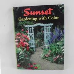 Sunset Books Gardening with Color 1995 Hardcover Guide Plants Flowers