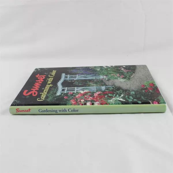Sunset Books Gardening with Color 1995 Hardcover Guide Plants Flowers