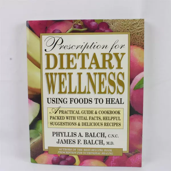 Prescription for Dietary Wellness Using Foods to Heal Book Paperback