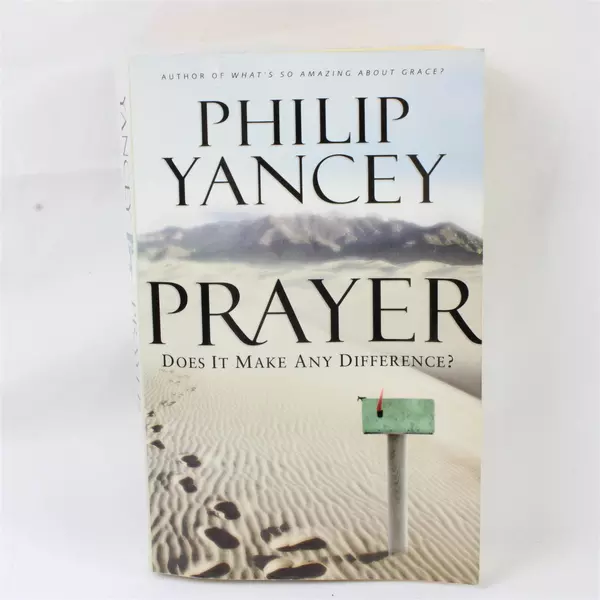 Prayer: Does It Make Any Difference? by Philip Yancey Paperback 