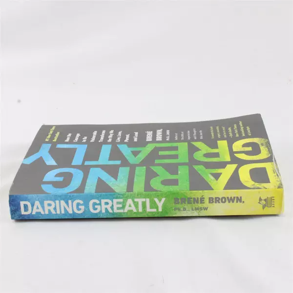 Daring Greatly: How the Courage to Be Vulnerable Transforms by Brene Brown