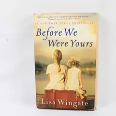 Before we Were Yours A Ballantine Books Trade Paperback by Lisa Wingate