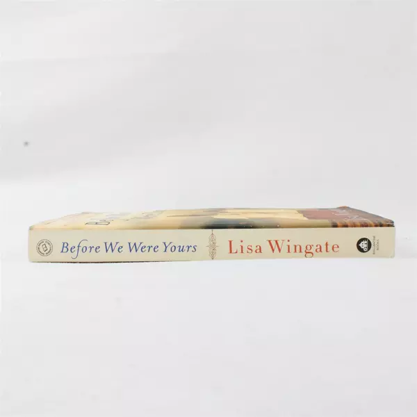 Before we Were Yours A Ballantine Books Trade Paperback by Lisa Wingate