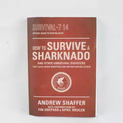How to Survive a Sharknado by Andrew Shaffer Paperback 