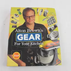 Alton Brown's Gear for Your Kitchen Paperback Cookbook