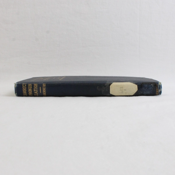 Antique 1912 Book Correct Pronunciation by Julian W Abernethy Hardcover Ex-Lib