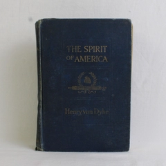 Antique Book The Spirit of America by Henry Van Dyke 1910 Hardcover Ex-Library