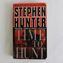 Time to Hunt by Stephen Hunter 1998 Paperback Pre-Owned Condition
