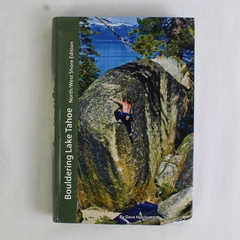 Bouldering Lake Tahoe North/West Shore Edition by Dave Hatchett 2013 1st Edition