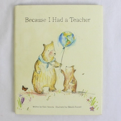 Because I Had a Teacher by Kobi Yamada 2016 Hardcover Dust Jacket Good Condition