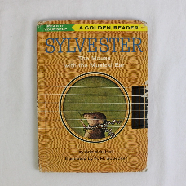 Sylvester The Mouse With the Musical Ear by Adelaide Holl 1961 Golden Reader HC