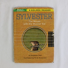 Sylvester The Mouse With the Musical Ear by Adelaide Holl 1961 Golden Reader HC