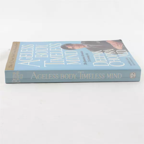 Ageless Body Timeless Mind: The Quantum Alternative to Growing Old - Paperback
