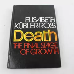 Death: The Final Stage of Growth by Elisabeth Kübler-Ross 1975 Hardcover