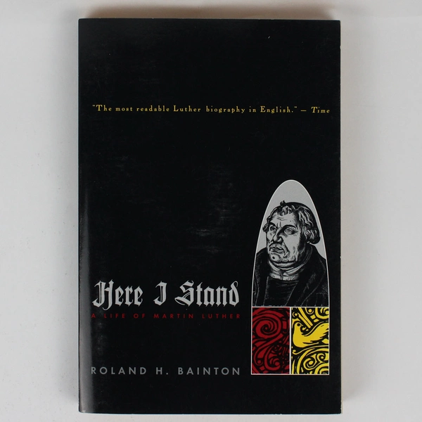 Roland H Bainton Here I Stand A Life of Martin Luther 1995 Paperback