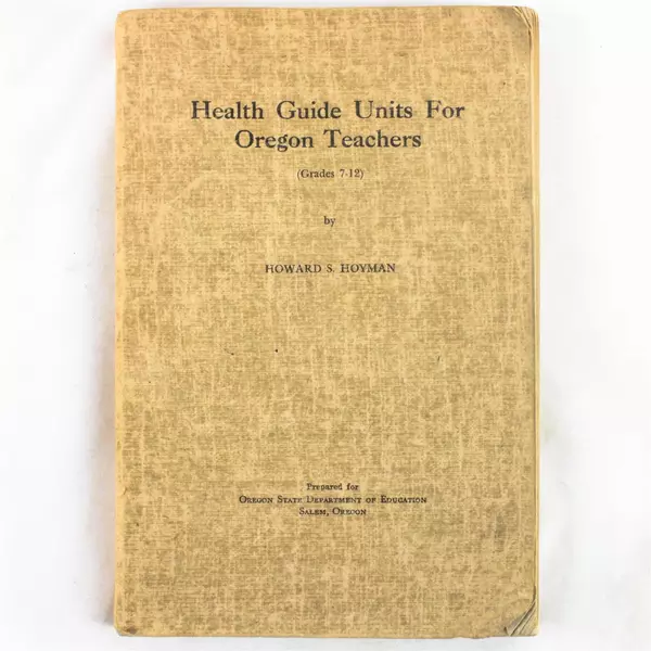 Health Guide Units For Oregon Teachers Grades 7-12 By Howard Hoyman 1946 