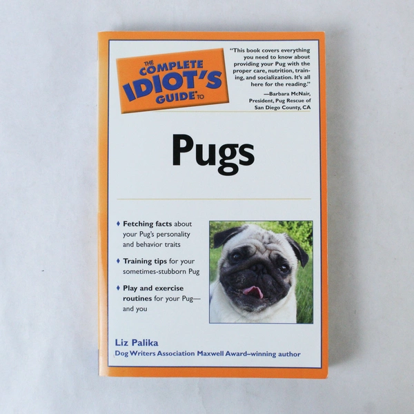 The Complete Idiot's Guide to Pugs by Liz Palika, 2005 - Good Condition
