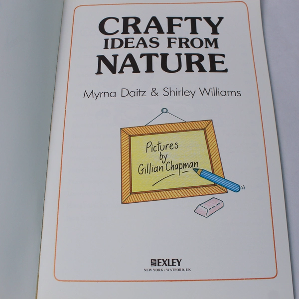 Crafty Ideas from Nature by Shirley Williams & Myrna Daitz 1993 Paperback
