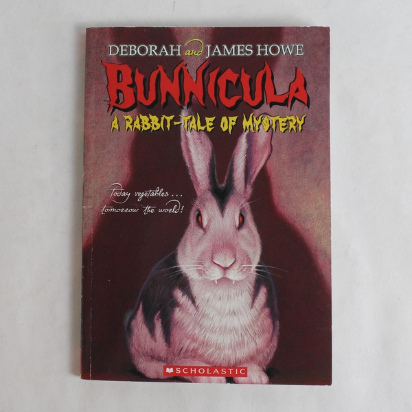 Bunnicula: A Rabbit-Tale of Mystery by Deborah and James Howe 2007 Scholastic PB