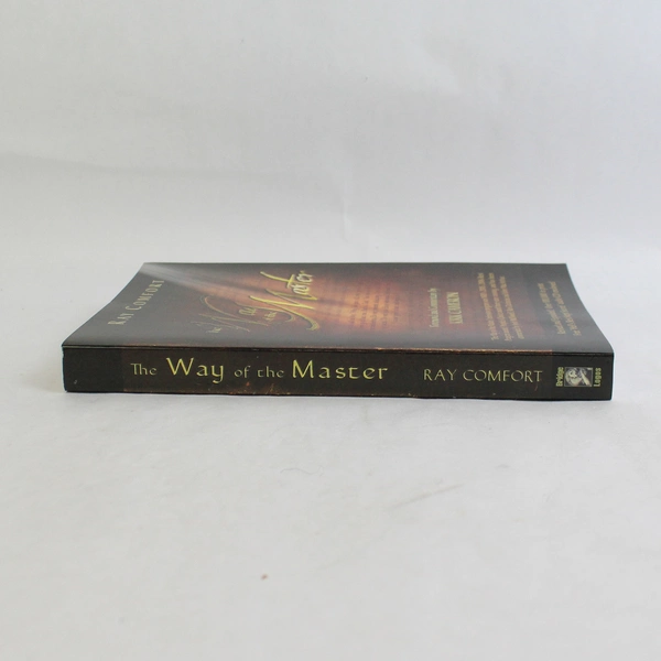 The Way of the Master by Ray Comfort Foreword by Kirk Cameron 2006 Paperback