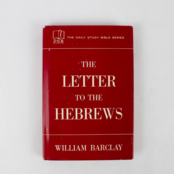 The Letter To The Hebrews Daily Study Bible Series 1957 HC DJ