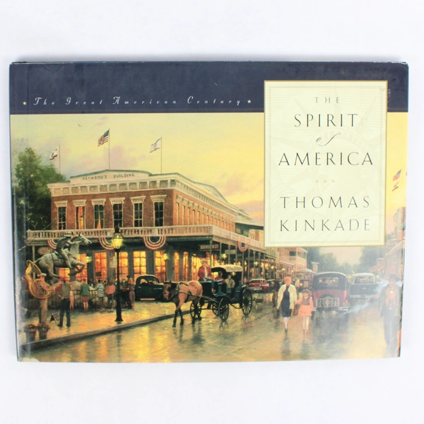 The Spirit of America by Thomas Kinkade With Calvin Miller 1998 Hardcover DJ