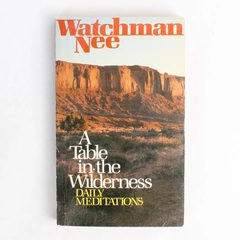 A Table in the Wilderness Daily Meditations by Watchman Nee 1981 Paperback