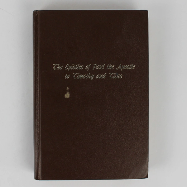The Epistles of Paul the Apostle to Timothy & Titus by Oliver B Greene 1973 HC