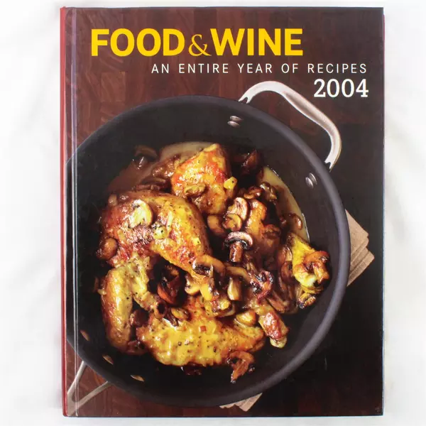Food & Wine Annual Cookbook 2004 Hardcover - Year of Recipes