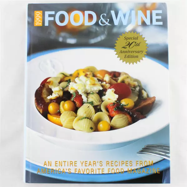 Food & Wine: The Complete Collection Recipes 1999 20th Anniversary Hardcover