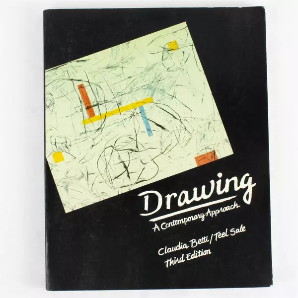 Drawing: A Contemporary Approach Paperback by Claudia Betti & Teel Sale