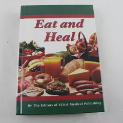 Eat and Heal Hardcover By FC&A Medical Publishing