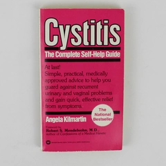 Cystitis A Complete Self Help Guide by Angela Kilmartin 1980 Paperback