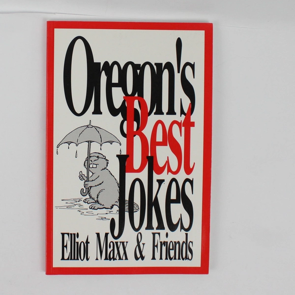 Oregon's Best Jokes by Elliot Maxx and Friends 1995 Paperback Good
